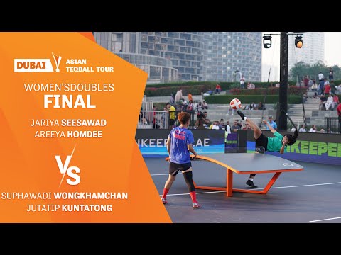 Asian teqball Tour - Dubai |Women's Doubles Final| J.Seesawad A.Homdee vs S.Wongkhamchan J.Kuntatong