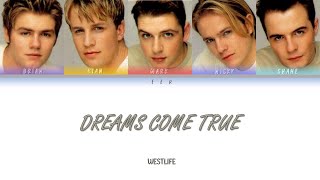 Westlife - Dreams Come True [Color Coded Lyrics]