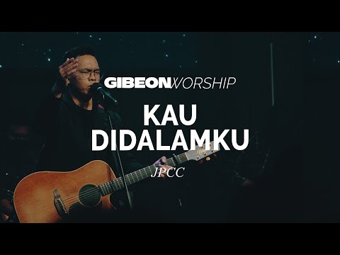 Gibeon Worship "Kau Di Dalamku" 4 September 2022