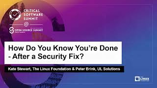 How Do You Know You're Done - After a Security Fix? - Kate Stewart & P