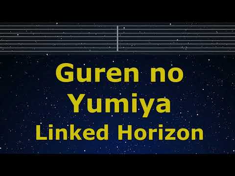 Karaoke♬ Guren No Yumiya - Linked Horizon 【No Guide Melody】 Lyric Romanized Attack On Titan