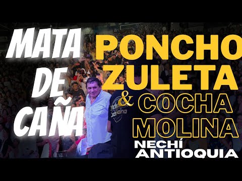 Poncho Zuleta & Cocha Molina - Mata De Caña ( Con Mijito Lindo ) - Fiestas Nechí Antioquia