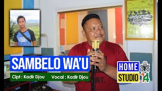 Download lagu LAGU TERBARU 2021 ' SAMBELO WA'U ' | Cipt : Kadir Djou | Voc : Kadir Djou mp3 Download lagu LAGU TERBARU 2021 ' SAMBELO WA'U ' | Cipt : Kadir Djou | Voc : Kadir Djou mp3