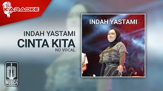 Download lagu Indah Yastami - Cinta Kita (Karaoke Video) | No Vocal mp3 Download lagu Indah Yastami - Cinta Kita (Karaoke Video) | No Vocal mp3