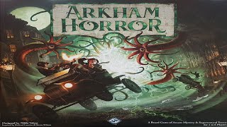 Arkham Horror (3rd Edition) Runthrough