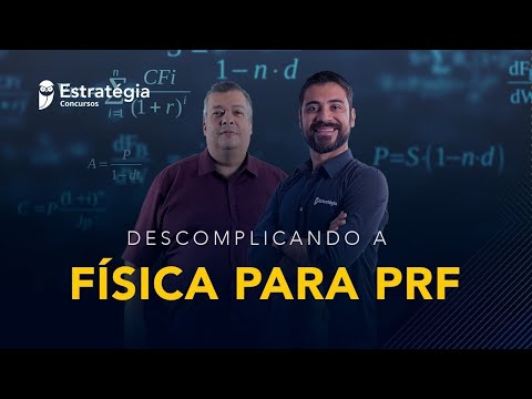 Descomplicando Física para PRF - Prof. Vinicius Silva