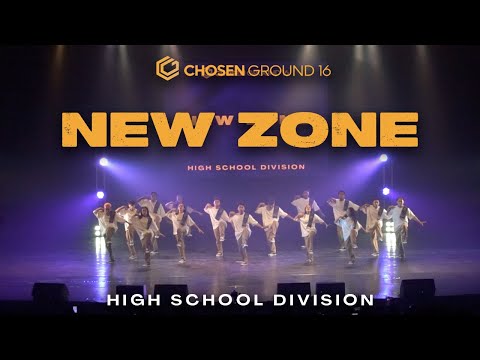 New Zone | High School Division | Chosen Ground 16 [WIDEVIEW]