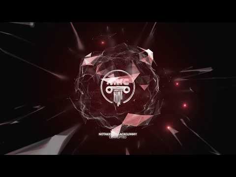 Notaker x Blackgummy - Corrupted // Dance Music