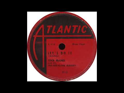 Atlantic 912 - Let's Do It - Stick McGhee And His Spo Dee O Dee Buddies