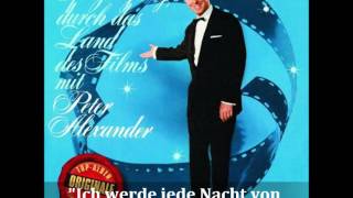 Peter Alexander - Ich werde jede Nacht von Ihnen träumen