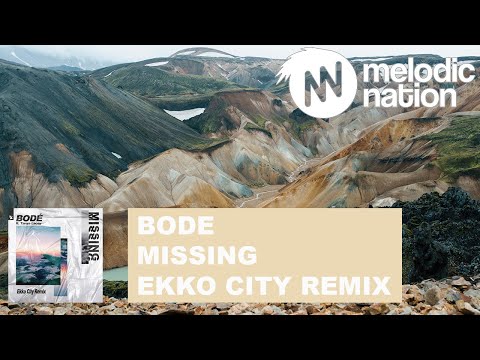 BODÉ feat. Tanya Lacey - Missing (Ekko City Remix)