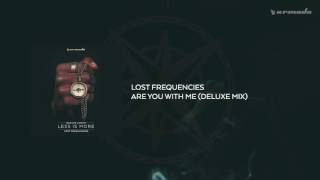 Lost Frequencies - Are You With Me (Deluxe Mix)