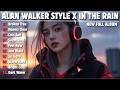 ALAN WALKER STYLE X IN THE RAIN || SILENT REAL || NEW FULL ALBUM 2026