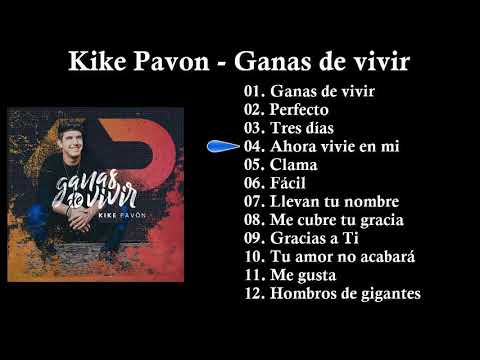 Kike Pavon Ganas de vivir Album Completo