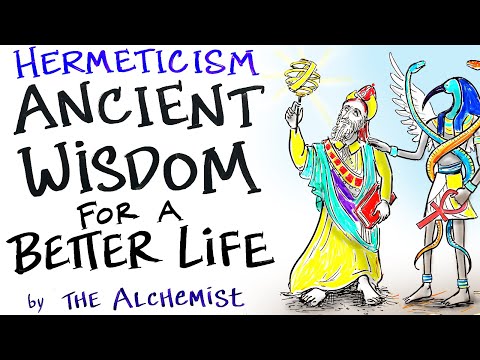 The Hermetic Principles - Ancient Wisdom for a Better Life - The Alchemist