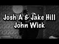 Josh A & Jake Hill - John Wick Lyrics
