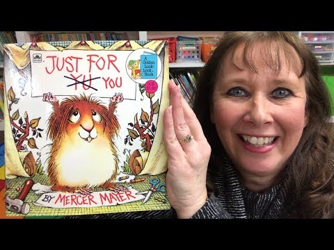 Just For You by Mercer Mayer (a Little Critter picture book read aloud)
