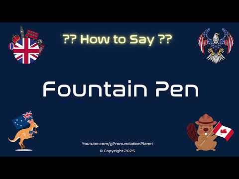 🖋️ 💧 How to Pronounce Fountain Pen? (CORRECTLY) | Pronunciation Planet
