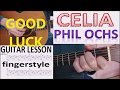 CELIA - PHIL OCHS fingerstyle GUITAR LESSON