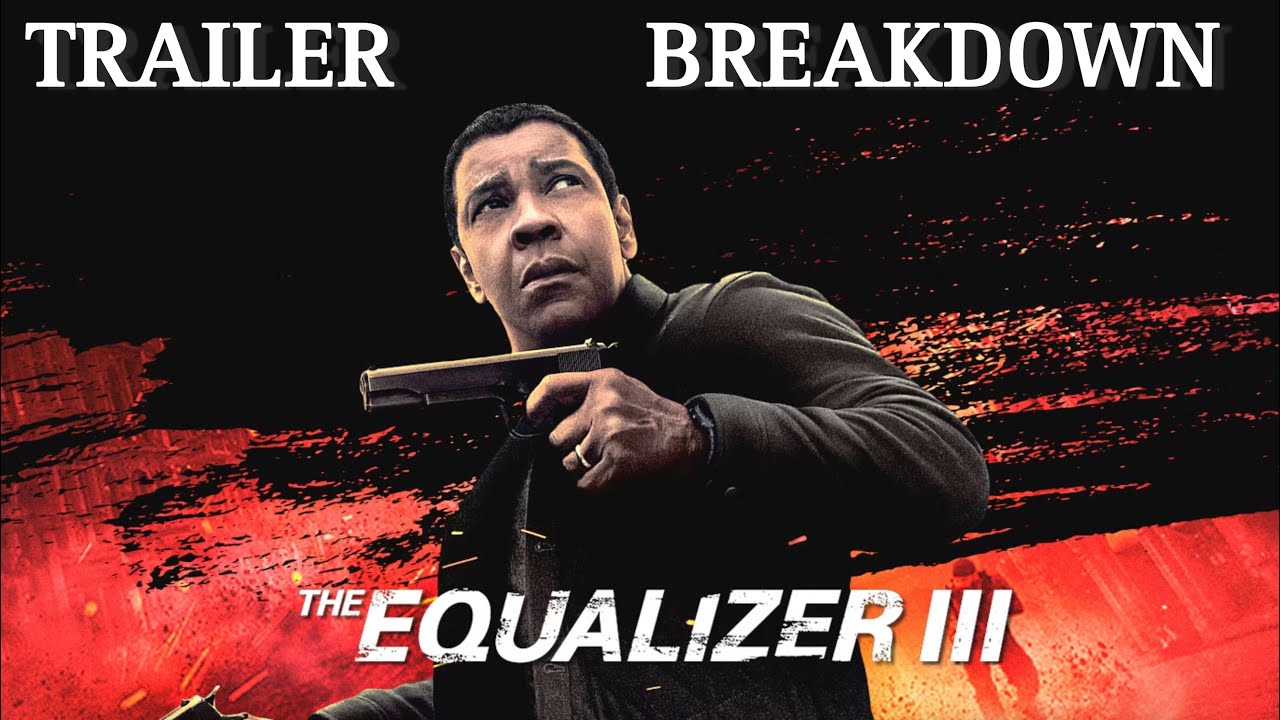 The Equalizer 3 Trailer Breakdown | Editor's Heist |