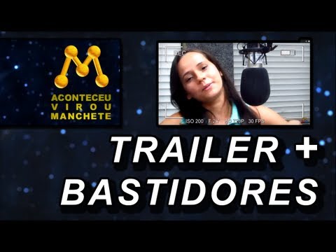 Trailer + Bastidores do Documentário "Aconteceu Virou Manchete!"
