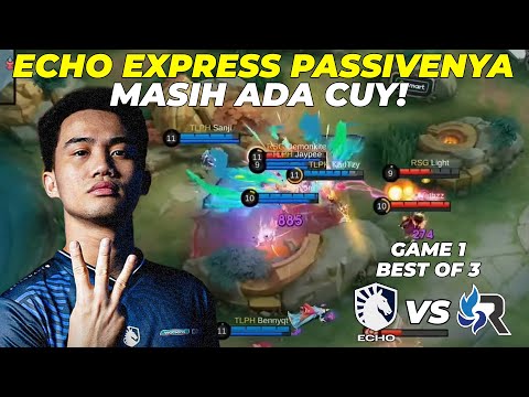 ECHO EXPRESS PASSIVENYA MASIH ADA CUY! - LIQUID ECHO vs RSG PH Game 1 #KBreakdown