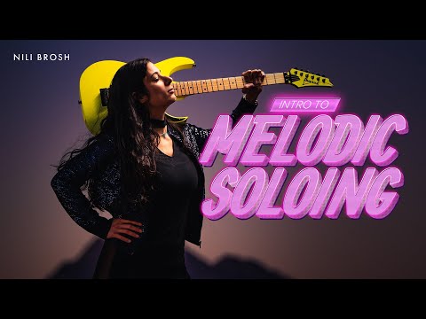 Nili Brosh // Intro to Melodic Soloing Masterclass - Available Now!