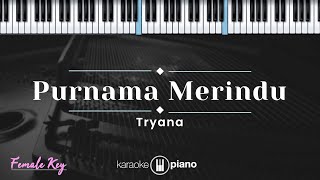 Download lagu Purnama Merindu - Tryana (KARAOKE PIANO - FEMALE KEY) mp3 Download lagu Purnama Merindu - Tryana (KARAOKE PIANO - FEMALE KEY) mp3