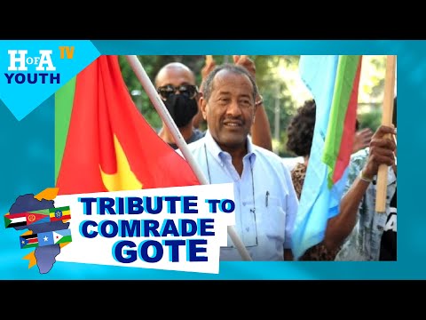 HoA TV youth - ዝኽሪ ንብጻይ ገብረክርስቶስ "ጎቴ"ን፡ ንኩሎም ዝሓለፉ መሪሕ ሓፋሽ ውድባትን!  Tribute to comrade Gote
