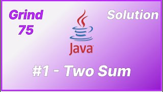 Download the video "Grind 75 - Two Sum - Java Solution"