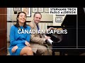 CANADIAN CAPERS | Stephanie Trick & Paolo Alderighi