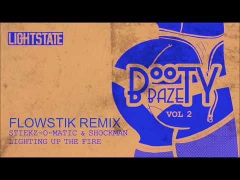 Stiekz-O-Matic feat. Shockman - Lighting Up The Fire (FlowStik Remix)
