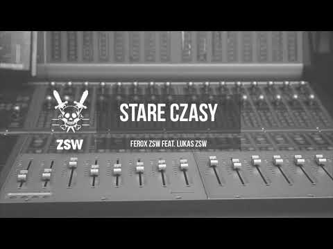 Ferox ZSW feat. Lukas ZSW - Stare Czasy