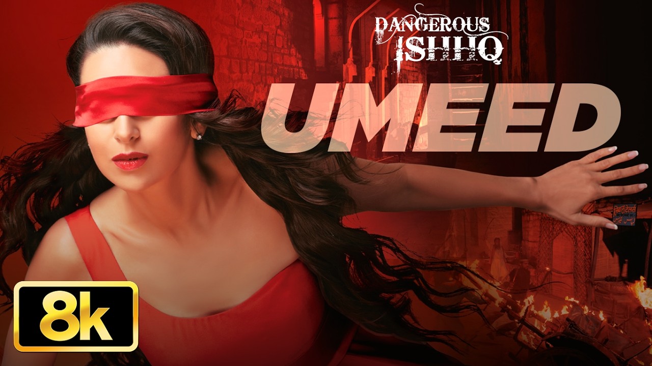 Dangerous Ishhq: Umeed 8K Video Song | Karishma Kapoor, Rajneish Duggal | Himesh Reshammiya