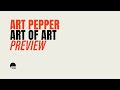 Art Pepper, Art Of Art (Preview)