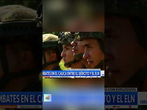 Combate en Inzá: Tropas del Ejército enfrentan al ELN en Cauca #shorts
