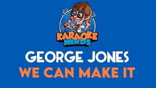 George Jones - We Can Make It (Karaoke)