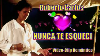 ROBERTO CARLOS - NUNCA TE ESQUECI &#39;&#39;Vídeo Clip Romântico 2022&#39;&#39; - 4k