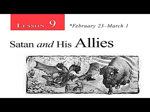 2019 Q1 Lesson 09 – Satan and His Allies