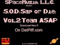 (S.O.D)-Sap or Die:Vol.2-Team ASAP (Unhosted Version)