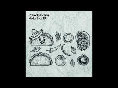Roberto Octava - Mexico Loco