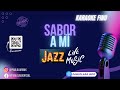 Sabor A Mí Karaoke HD Bolero Jazz Fusion Pista Profesional Para Cantantes Karaoke Fino Pro