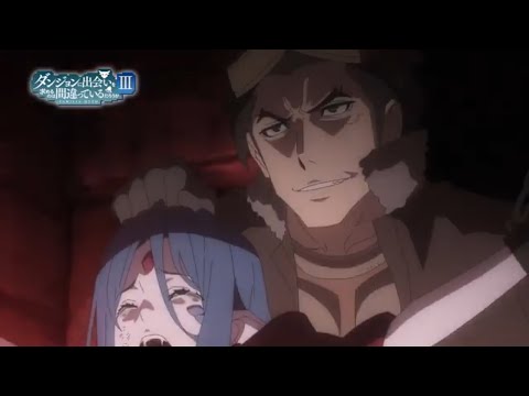 Danmachi season 3 Episode 7 - Official Preview