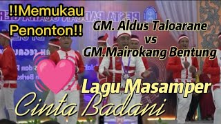 Download lagu 😱😱Memukau penonton!Lagu Masamper Cinta Badani| GM.Aldus Taloarane vs GM.Mairokang Bentung mp3