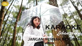 Download lagu Jihan Audy - Jangan Pernah Berubah II  Lyric mp3