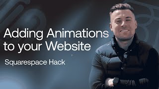 Use Animations to Make Your Squarespace Site Pop