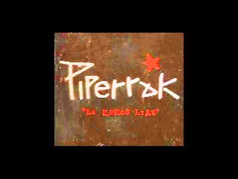 Piperrak - La Kemos Liau (audio)