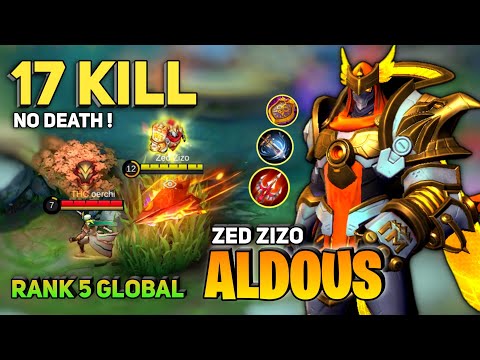 17 Kill! No Death, Aldous Perfect gameplay | By Zed Zizo - Mobile Legends