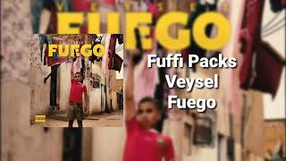 Veysel - Fuffi Packs ( Fuego )