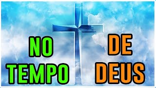 Tudo acontece no TEMPO de DEUS  Deus não te abandona, ande na presença do SENHOR!